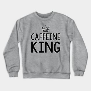 Caffeine King Crown Crewneck Sweatshirt